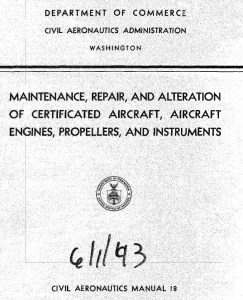 Maintenance Repair and Alteration of Certificated Aircraft, Aircraft Engines, Propellers, and Instruments