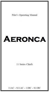 Aeronca 11 Series Chiefs Pilot’s Operating Manual 11AC, S11AC, 11BC & S11BC